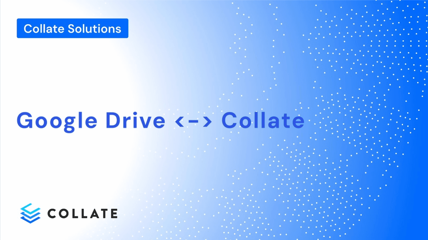 Bringing Order to the Google Maze: Collate's New Google Drive Connector