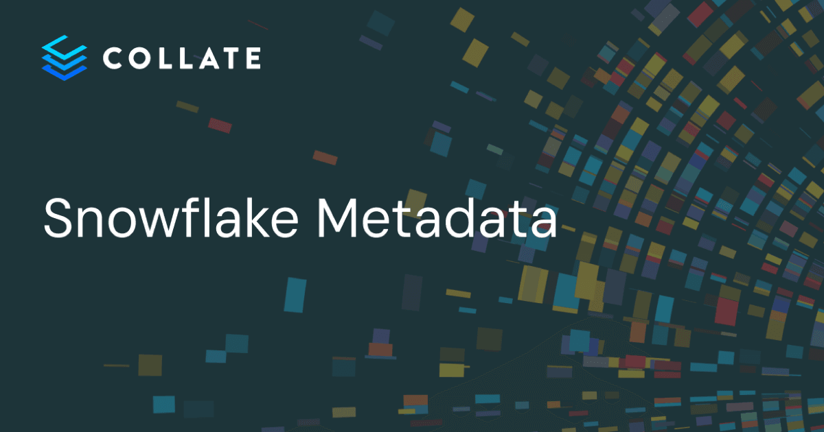 Snowflake metadata: the three layers and how to manage them